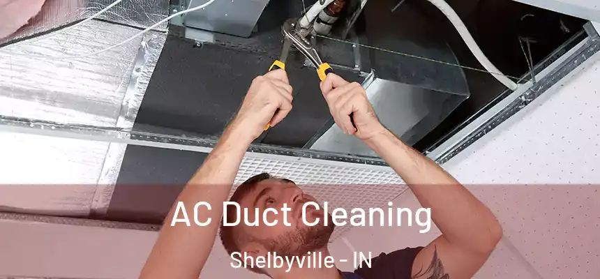  AC Duct Cleaning Shelbyville - IN