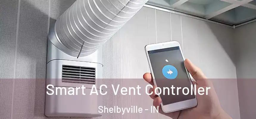  Smart AC Vent Controller Shelbyville - IN